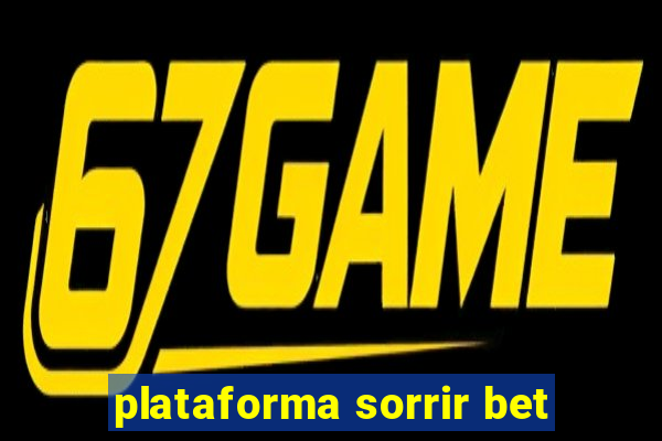 plataforma sorrir bet